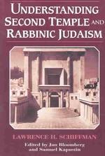 Understanding Second Temple and Rabbinic Judaism