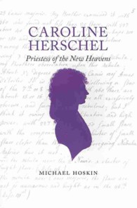Caroline Herschel : Priestess of the New Heavens