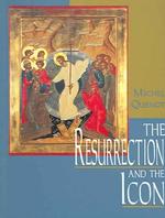 Resurrection and the Icon -- Paperback / softback