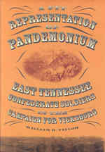 A Fit Representation of Pandemonium : East Tennessee Confederate Soldiers in the Campaign for Vicksburg