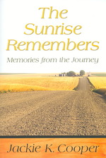 The Sunrise Remembers : Memories from the Journey