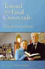 Toward the Final Crossroads : A Festschrift for Edna Hong and Howard Hong