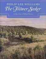 The Flower Seeker : An Epic Poem of William Bartram （HAR/COM）