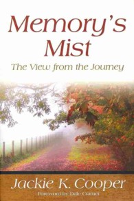 Memory's Mist : The View from the Journey