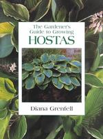 The Gardener's Guide to Growing Hostas (Gardener's Guide to Growing Series)