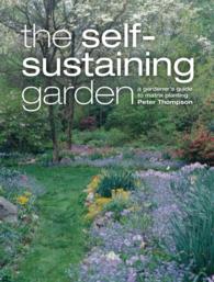 The Self-Sustaining Garden : A Gardener's Guide to Matrix Planting