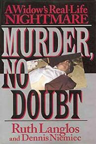 Murder, No Doubt : A Widow's Real-Life Nightmare