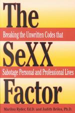 The Sexx Factor : Breaking the Unwritten Codes That Sabotage Personal and Professional Lives