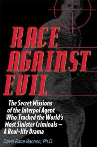 Race against Evil : The Secret Missions of the Interpol Agent Who Tracked the World's Most Sinister Criminals