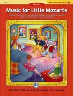 Alfred's Music for Little Mozarts, Music Discovery Book 1 : Singing, Listening, Music Appreciation, Movement and Rhythm Activities to Bring Out the Mu