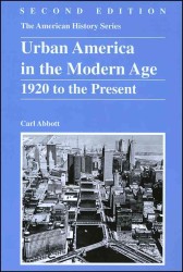 Urban America in the Modern Age : 1920 to the Present （2ND）