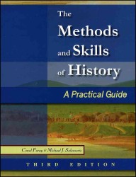 The Methods and Skills of History : A Practical Guide （3TH）