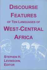 Discourse Features of Ten Languages of West-Central Africa (Publications in Linguistics (Sil and University of Texas)")