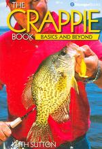 The Crappie Book : Basics and Beyond