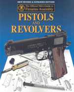 The Official NRA Guide to Firearms Assembly : Pistols and Revolvers （REV EXP NE）