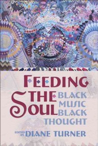 Feeding the Soul : Black Music, Black Thought