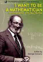 I Want to Be a Mathematician : A Conversation with Paul Halmos （DVD）