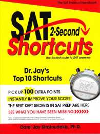 SAT 2-Second Shortcuts : The Fastest Route to Sat Answers: Dr. Jay's Top 10 Shortcuts (The Sat Shortcut Handbook)