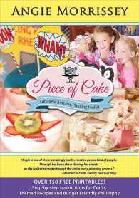 Piece of Cake : Complete Birthday Planning Toolkit