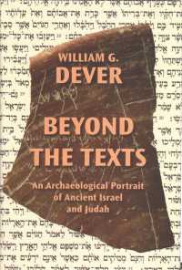 Beyond the Texts : An Archaeological Portrait of Ancient Israel and Judah