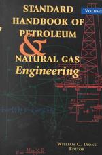 Standard Handbook of Petroleum & Natural Gas Engineering 〈2〉 （6 Reprint）