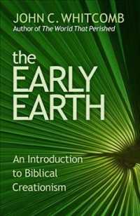 Early Earth : An Introduction to Biblical Creationism （3RD）