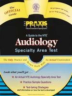 A Guide to the NTE Audiology Specialty Area Test (Praxis Study Guides)