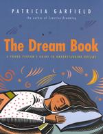 The Dream Book : A Young Person's Guide to Understanding Dreams