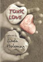Toxic Love : Stories （Reprint）