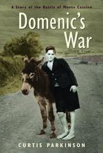 Domenic's War : A Story of the Battle of Monte Cassino