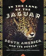 In the Land of the Jaguar : South America and Its People