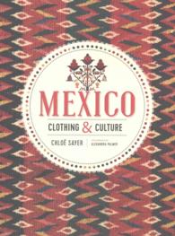 Mexico : Cultures and Clothing