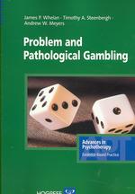 ギャンブル依存症<br>Problem and Pathological Gambling (Advances in Psychotherapy: Evidence Based Practice)