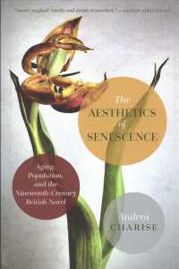 The Aesthetics of Senescence : Ageing, Population, and the Nineteenth-centry British Novel