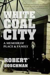 White Coal City : A Memoir of Place and Family (Regina Collection)