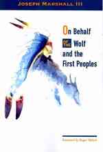 On Behalf of the Wolf & the First Peoples