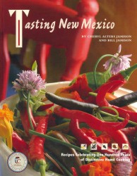 Tasting New Mexico : Recipes Celebrating 100 Years of Distinctive Home Cooking