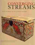 Converging Streams : Art of the Hispanic & Native American Southwest from Preconquest Times to the Twentieth Century