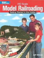 Ho Scale Model Railroading : Getting Started in the Hobby