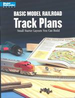 Basic Model Railroad Track Plans : Small Starter Layouts You Can Build (Model Railroader Books)