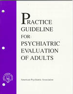 Practice Guideline for Psychiatric Evaluation of Adults