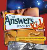 Answers Book for Kids Vol 1: Creation and the Fall, the