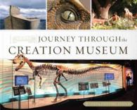 Journey through the Creation Museum : Prepare to Believe