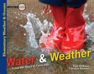 Water & Weather : From the Flood to Forecasts (Investigate the Possibilities)