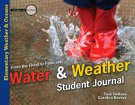 Water & Weather Student Journal : From the Flood to Forecasts (Investigate the Possibilities) （CSM STU）