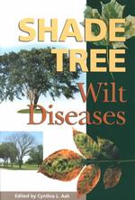 Shade Tree Wilt Diseases : Proceedings