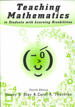 Teaching Mathematics to Students with Learning Disabilities （4TH）
