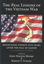The Real Lessons of the Vietnam War : Reflections Twenty-Five Years after the Fall of Saigon