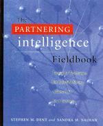 The Partnering Intelligence Fieldbook : Tools and Techniques for Building Strong Alliances for Your Business （1ST）