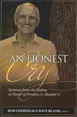 An Honest Cry : Sermons from the Psalms in Honor of Prentice A. Meador Jr.